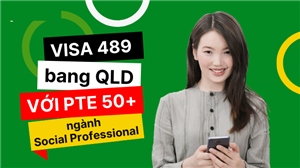 “Công thức” Chinh Phục Thành Công Tấm Visa 489 QLD Ngành Social Professional