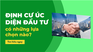 Định cư Úc diện đầu tư có những lựa chọn nào?