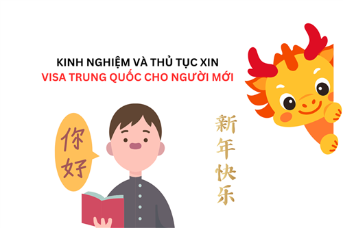 KINH NGHIỆM VÀ THỦ TỤC XIN VISA TRUNG QUỐC CHO NGƯỜI MỚI