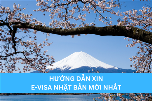 HƯỚNG DẪN XIN E-VISA NHẬT BẢN MỚI NHẤT